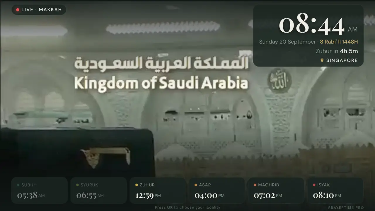 Makkah Live on a TV: the live feed from Masjid al-Haram with the time, the Hijri date, the countdown to Zuhur and Singapore's six prayer times.